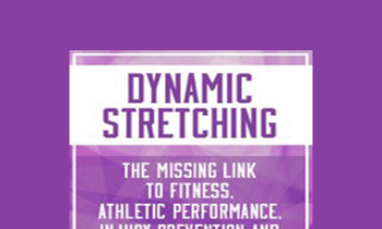 Darrell Locket - Dynamic Stretching: The Missing Link to Fitness