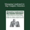 Darrell Locket - Managing Lumbopelvic Hip Complex Disorders: Combining Movement