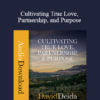 David Deida - Cultivating True Love