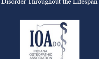David E Goldman - Burning Issues in Attention-Deficit/Hyperactivity Disorder Throughout the Lifespan
