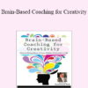 David Grand - Brain-Based Coaching for Creativity: How to Bring More of Your Hidden Potential to Life