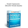 David Hamilton's Social Expression - Dissolve Social Anxiety