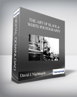 David J. Nightingale - The Art of Black and White Photography