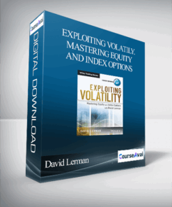 David Lerman - Exploiting Volatily. Mastering Equity and Index Options