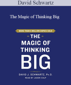 David Schwartz - The Magic of Thinking Big