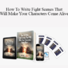 David Steele - How To Write Fight Scenes That Will Make Your Characters Come Alive