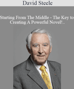 David Steele - Starting From The Middle - The Key to Creating A Powerful Novel! On Demand Training