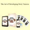 David Steele - The Art of Developing Story Tension