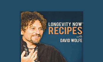 David Wolfe - Longevity Now Recipes