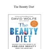 David Wolfe - The Beauty Diet