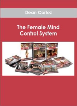 Dean Cortez - The Female Mind Control System