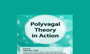 Deb Dana - Polyvagal Theory in Action