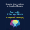 Deborah J Fox - Somatic Interventions in Couples Therapy