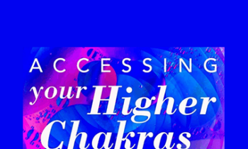 Deborah King - Accessing Your 36 Higher Chakras