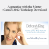 Deborah King - Apprentice with the Master: Carmel 2012 Workshop Download