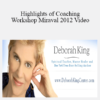 Deborah King - Highlights of Coaching Workshop Miraval 2012 Video