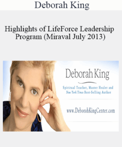 Deborah King - Highlights of LifeForce Leadership Program (Miraval July 2013)