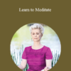 Deborah King - Learn to Meditate