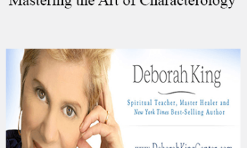 Deborah King - The Inner Secrets of You: Mastering the Art of Characterology