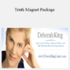 Deborah King - Truth Magnet Package