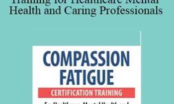 Debra Alvis - Compassion Fatigue Certification Training for Healthcare