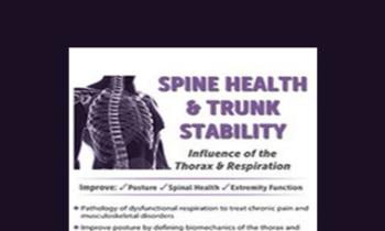 Debra Dent - Spine Health & Trunk Stability: Influence of the Thorax & Respiration