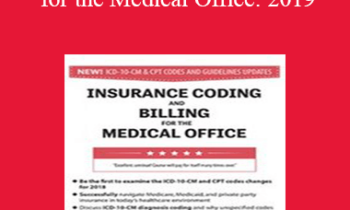 Debra Mitchell - Insurance Coding and Billing for the Medical Office: 2019