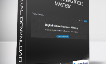Deepak Kanakaraju - Digital Marketing Tools Mastery
