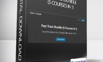 Deepak Kanakaraju - Fast Track Bundle (5 Courses in 1)