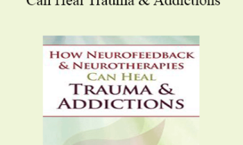 Deirdre Stewart - How Neurofeedback & Neurotherapies Can Heal Trauma & Addictions