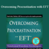 Dena Przybyla & Mark Blair - Overcoming Procrastination with EFT