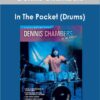 Dennis Chambers - In The Pocket (Drums)