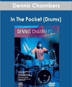 Dennis Chambers - In The Pocket (Drums)