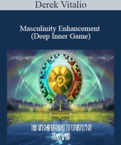 Derek Vitalio - Masculinity Enhancement (Deep Inner Game)