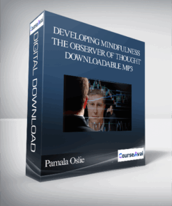 Developing Mindfulness:The Observer of Thought-Downloadable MP3