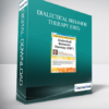 Dialectical Behavior Therapy (DBT): 4-day Intensive Certification Training Course (Digital Seminar)