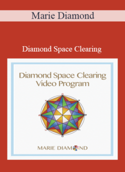 Diamond Space Clearing by Marie Diamond