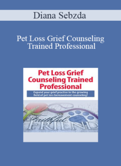 Diana Sebzda - Pet Loss Grief Counseling Trained Professional