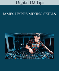 Digital DJ Tips - JAMES HYPE'S MIXING SKILLS