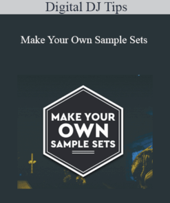 Digital DJ Tips - Make Your Own Sample Sets