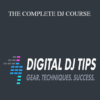 Digital DJ Tips - THE COMPLETE DJ COURSE