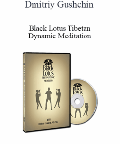 Dmitriy Gushchin - Black Lotus Tibetan Dynamic Meditation