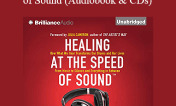 Don Campbell & Alex Doman - Healing at the Speed of Sound (Audiobook & CDs)