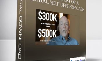 Don West - The Real Cost of a Lethal Self Defense Case