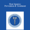 Donald Grewell - Heat Injuries: Prevention & Treatment