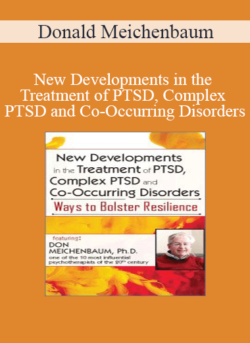 Donald Meichenbaum - New Developments in the Treatment of PTSD