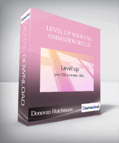 Donovan Hutchinson - Level Up your CSS Animation Skills