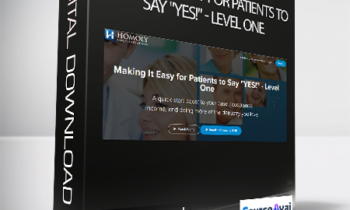 Dr. Paul Homoly - Making It Easy for Patients to Say "YES!" - Level One