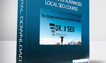 Dr. X SEO - The Ultimate Advanced Local SEO Course