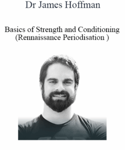 Dr James Hoffman - Basics of Strength and Conditioning (Rennaissance Periodisation )